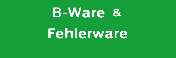 B-Ware & Fehlerware