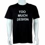 Camiseta - Too much design Arial