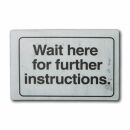 Magnet - Wait here for further instructions -...